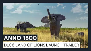 ANNO 1800 - DLC6: Land Of Lions Launch Trailer