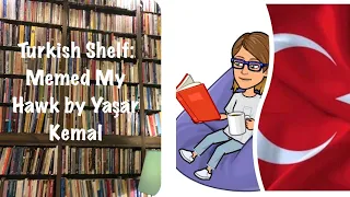 Turkish Shelf: Memed My Hawk by Yaşar Kemal