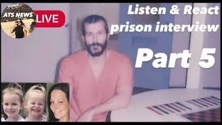Listen & React To Chris Watts Prison Interview 3 Years Later PART 5