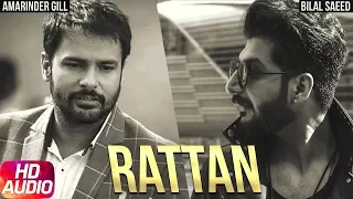 Raatan ( Full Audio Song ) | Daddy Cool Munde Fool | Amrinder Gill | Bilal Saeed | Speed Records