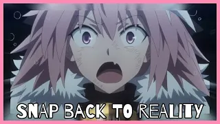 SNAP BACK TO REALITY | Astolfo Edit