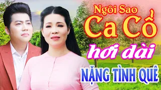 NẶNG TÌNH Ca Cổ Hơi Dài Mới Nhất - Hồ Minh Đương, Kim Luận Ca Cổ Hơi Dài Nhất⭐Ngôi Sao Ca Cổ Hơi Dài