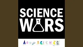 Science Wars (Acapella Parody)
