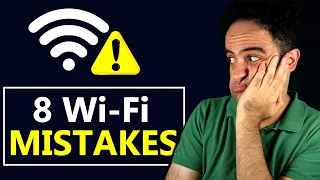 8 WiFi Setup Mistakes you Should AVOID !