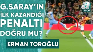 Galatasaray'ın Tete İle Kazandığı Penaltı Doğru Mu? Erman Toroğlu Yorumladı! Galatasaray-Antalyaspor