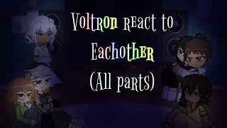 Voltron react to eachother/all parts/mini movie/klance