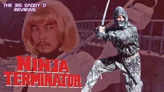 Ninja Terminator | The Big Daddy D Reviews