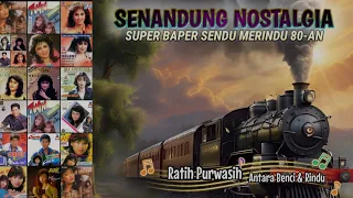 TOP 10 SENANDUNG NOSTALGIA || SUPER BAPER SENDU MERINDU 80-AN