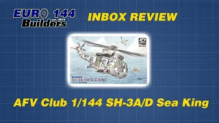 Inbox review: AFV Club 1:144 SH-3A/D Sea King.