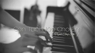 CÒN TUỔI NÀO CHO EM - Trịnh Công Sơn [hướng dẫn cover] Mây Piano Tutorial