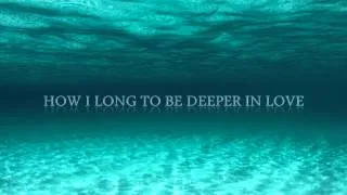 Deeper In Love -  Don Moen