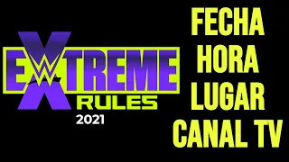 Extreme Rules 2021 Fecha y Hora | WWE en español