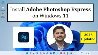 How to Install Adobe Photoshop Express on Windows 11 | Complete Installation