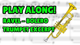 Play Along! Ravel - Bolero Trumpet Excerpt. Orchestral Track WITHOUT TRUMPET