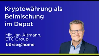 Kryptowährungen als Beimischung im Depot. Was bringt es und wieviel ist sinnvoll? Mit Jan Altmann