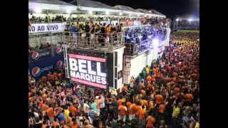 Bell Marques Ao Vivo no Carnatal 2014 - Sábado - CD Completo