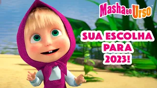 Masha e o Urso 👱‍♀️🐻 🔝 Sua escolha para 2023! 🎇 Compilação 30 🎬 1 hora de desenhos animados