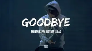 Eminem feat. 2Pac, Joyner Lucas - Goodbye