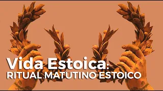 Estoicismo: Ritual Matutino Estoico || Vida Estoica