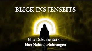 BLICK INS JENSEITS - Doku über Nahtoderfahrungen