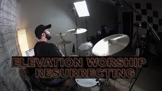 Elevation Worship - Resurrecting - Drum Cover