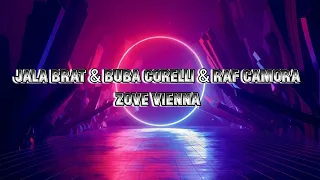 Jala Brat & Buba Corelli & RAF Camora - Zove Vienna ( Lyrics )