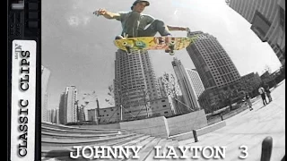 Johnny Layton Skateboarding Classic Clips #213 Part 3