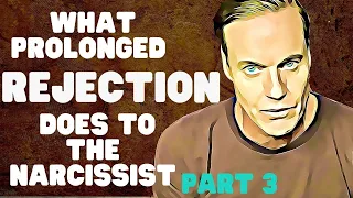 What Prolonged Rejection Does To The Narcissist - Covert Narcissists Channels