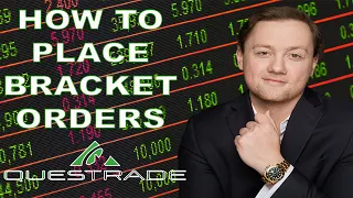 How to place Bracket Orders on Questrade EXPLAINED