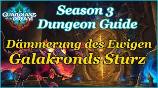 Dämmerung des Ewigen - Galakronds Sturz - M+ Dungeon Guide - WOW Dragonflight 10.2 - Season 3