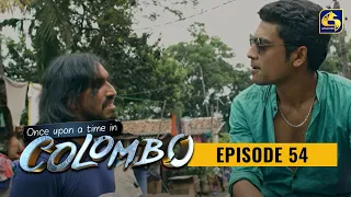 Once upon a time in COLOMBO ll Episode 54 || 23rd April 2022