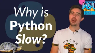 Why is Python slow? - Talk by Anthony Shaw