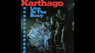 KARTHAGO - live at the roxy - 1976