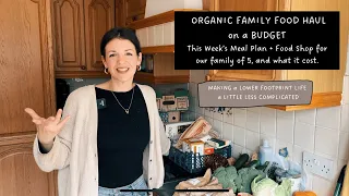 FAMILY of 5, ORGANIC FOOD SHOP on a BUDGET (+ our meal plan!)