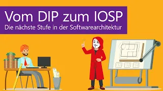 Vom DIP zum IOSP - Die nächste Stufe in der Softwarearchitektur