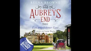 Reena Browne - Ein ungebetener Gast - Aubreys End, Folge 2