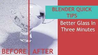 Blender Quick Tips - Better Glass In Three Minutes