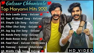 Gulzaar Chhaniwala New Song | New Haryanvi Song Jukebox 2021 | Gulzaar Chhaniwala Best Haryanvi Song