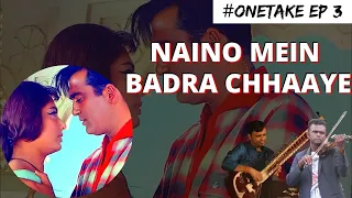 Naino Mein Badra Chhaaye | #onetake episode 3 | Bhagirath Bhatt | Mahendra Patel