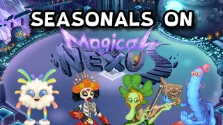 What if Seasonals were on Magical Nexus? (MSM)