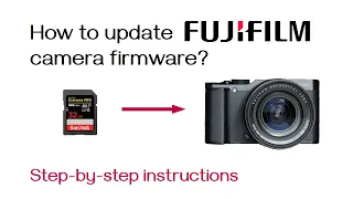 How to update Fujifilm camera firmware? – simple instructions