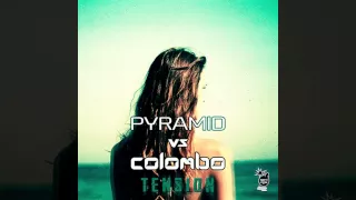 PYRAMID vs Colombo - Tension (Original Mix)