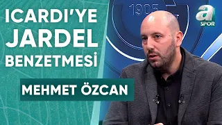 Mehmet Özcan: "Bu Sezon Icardi'yi Jardel'e Benzetiyorum" / A Spor / Spor Ajansı / 28.04.2024