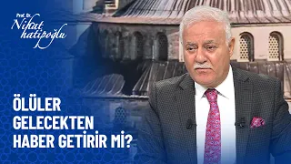 Ölüler gelecekten haber getirir mi? - Nihat Hatipoğlu Sorularınızı Cevaplıyor