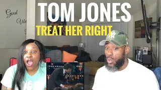 COUPLE REACTS TO TOM JONES- TREAT HER RIGHT (REACTION)