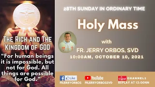 Holy Mass 10AM,  10 October 2021 with Fr. Jerry Orbos, SVD | 28th Sunday in Ordinary Time