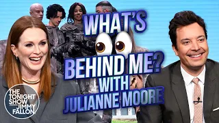 What's Behind Me? with Julianne Moore | The Tonight Show Starring Jimmy Fallon