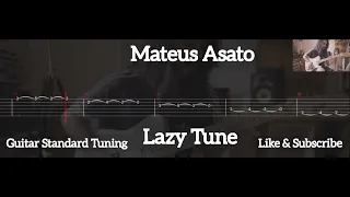 Mateus Asato - Lazy Tune ( Tab Guitar )