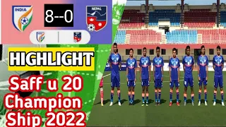 India  8 --0  Nepal | saff u 20 Champion Ship 2022| all gools highlight