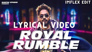 ROYAL RUMBLE EMIWAY (LYRICAL VIDEO) | LYRICS ROYAL RUMBLE | (MUSIC VIDEO) (IMFLEX EDIT)